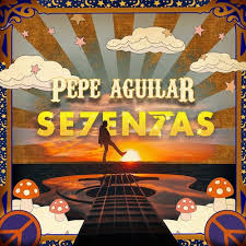 PEPE AGUILAR / SETENTAS