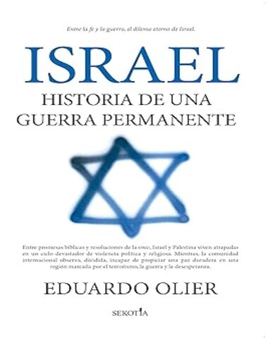 ISRAEL HISTORIA DE UNA GUERRA PERMANENTE