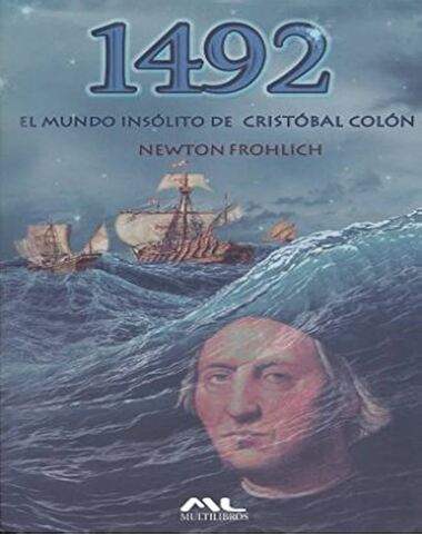 1492 EL MUNDO INSOLITO DE CRISTOBAL COLO