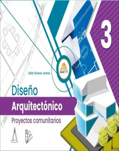DISEÑO ARQUITECTONICO 3°PROYECTOS