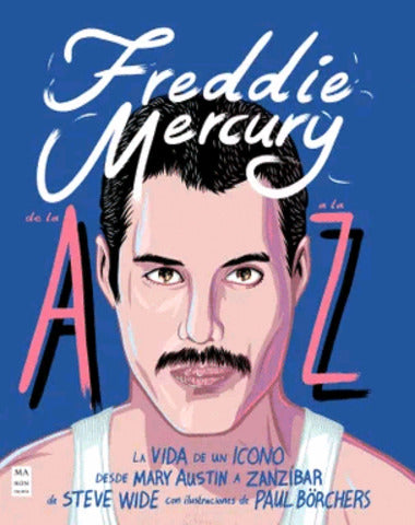 FREDDIE MERCURY DE LA A LA Z