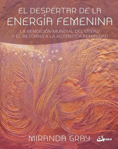 DESPERTAR DE LA ENERGIA FEMENINA, EL