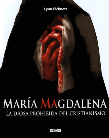 MARIA MAGDALENA LA DIOSA PROHIBIDA