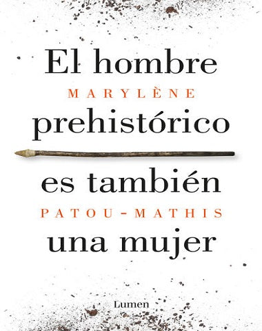 HOMBRE PREHISTORICO ES TAMBIEN UNA MUJER