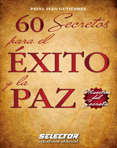 60 SECRETOS PARA EL EXITO Y LA PAZ