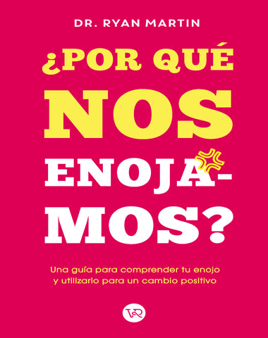 POR QUE NOS ENOJAMOS