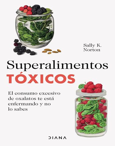 SUPERALIMENTOS TOXICOS