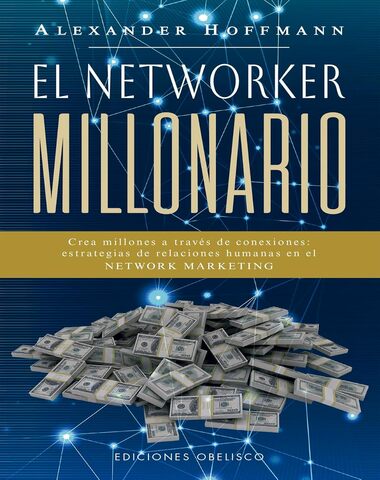 NETWORKER MILLONARIO, EL