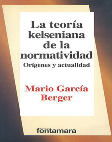 TEORIA KELSENIANA DE LA NORMATIVIDAD, LA