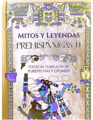 MITOS Y LEYENDAS PREHISPANICAS TOLT TOM2