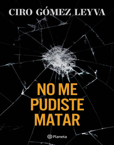 NO ME PUDISTE MATAR