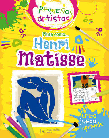 HENRI MATISSE PEQUEÑOS ARTISTAS