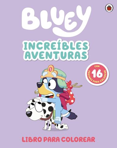 BLUEY INCREIBLES AVENTURAS LIBRO PARA CO