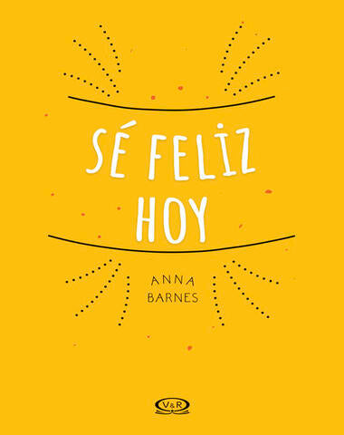 SE FELIZ HOY
