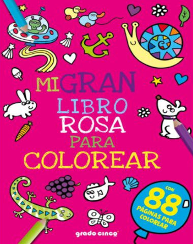 MI GRAN LIBRO PARA COLOREAR ROSA