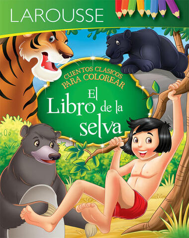 LIBRO DE LA SELVA CUENTOS CLASICOS PARA