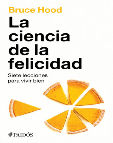 CIENCIA DE LA FELICIDAD, LA