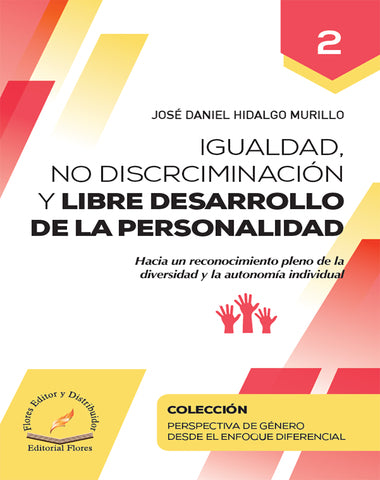 IGUALDAD NO DISCRIMINACION Y LIBRE DESAR