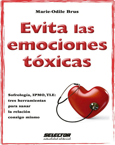 EVITA LAS EMOCIONES TOXICAS
