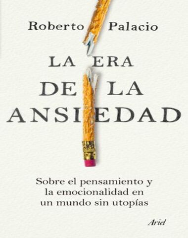 ERA DE LA ANSIEDAD, LA