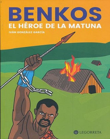 BENKOS EL HEROE DE LA MATUNA