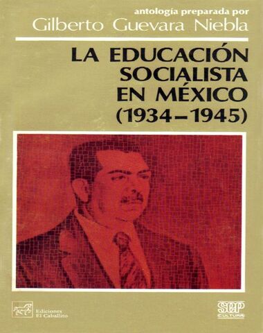 EDUCACION SOCIALISTA EN MEXICO, LA