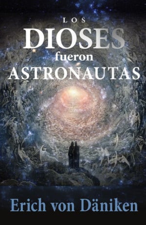 DIOSES FUERON ASTRONAUTAS, LOS
