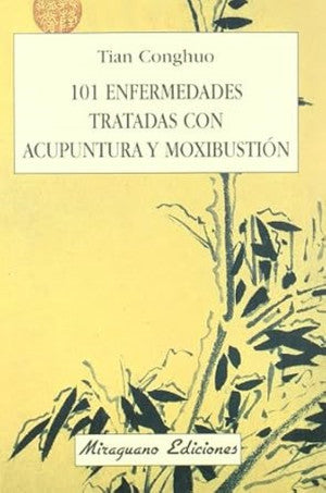 101 ENFERMEDADES TRATADAS CON ACUPUNTURA