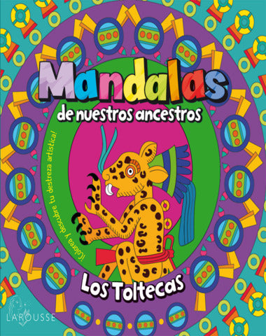 MANDALAS DE NUESTROS ANCESTROS TOLTECAS