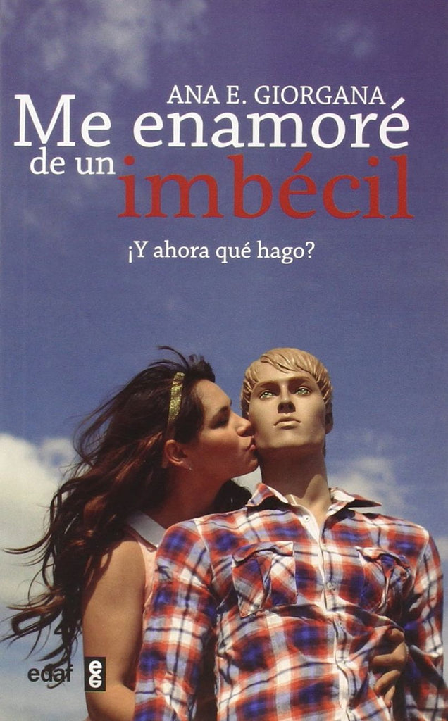 ME ENAMORE DE UN IMBECIL