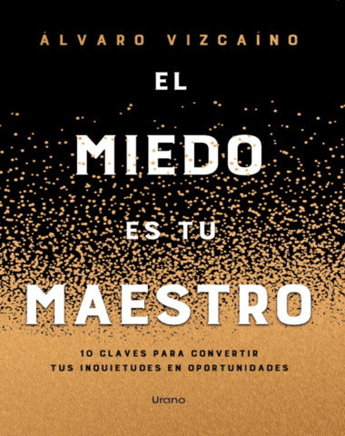 MIEDO ES TU MAESTRO, EL