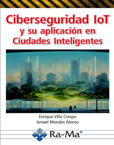 CIBERSEGURIDAD IOT Y SU APLICACION EN