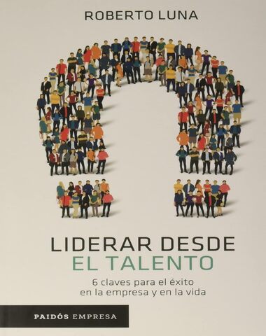 LIDERAR DESDE EL TALENTO