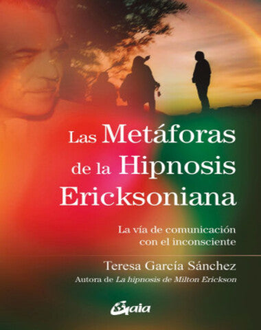 METAFORAS DE LA HIPNOSIS ERICKSONIANA