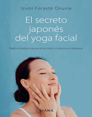 SECRETO JAPONES DE YOGA FACIAL. EL