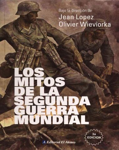 MITOS DE LA SEGUNDA GUERRA MUNDIAL