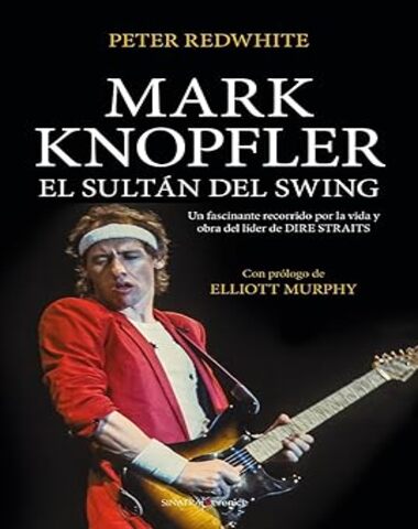 MARK KNOPFLER EL SULTAN DEL SWING