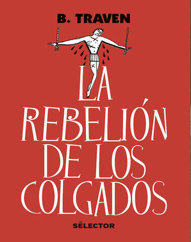 REBELION DE LOS COLGADOS, LA