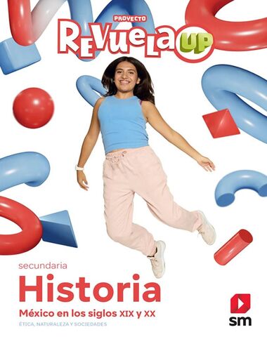 HISTORIA MEXICO SIGLOS XIX Y XX REVU SEC