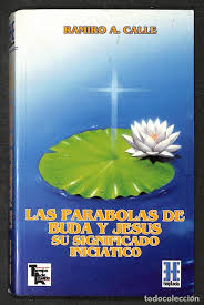 PARABOLAS DE BUDA Y JESUS SU SIGNIFICADO