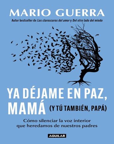 YA DEJAME EN PAZ MAMA Y TU TAMBIEN PAPA