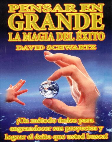 PENSAR EN GRANDE LA MAGIA DEL EXITO