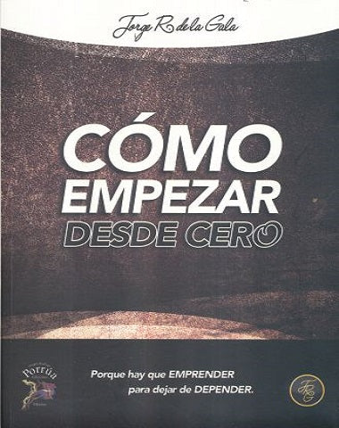 COMO EMPEZAR DESDE CERO