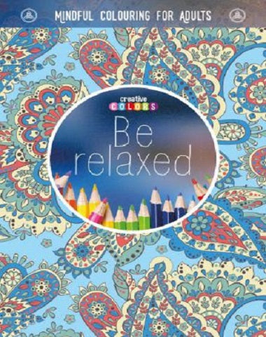 BE RELAXED