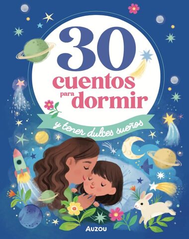 30 CUENTOS PARA DORMIR Y TENER DULCES SU