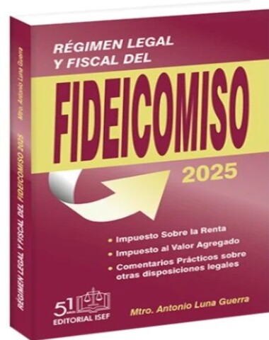 REGIMEN LEGAL Y FISCAL DEL FIDEICOMISO