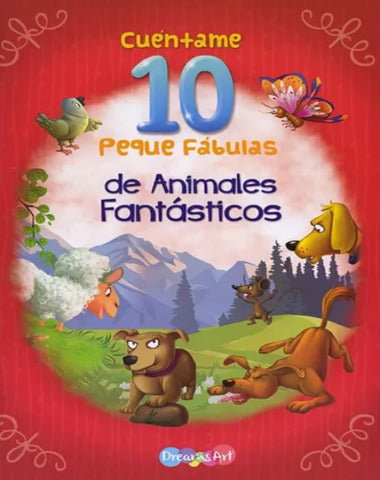 CUENTAME 10 FABULAS DE ANIMALES FANTASTI