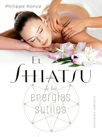 SHIATSU DE LAS ENERGIAS SUTILES, EL