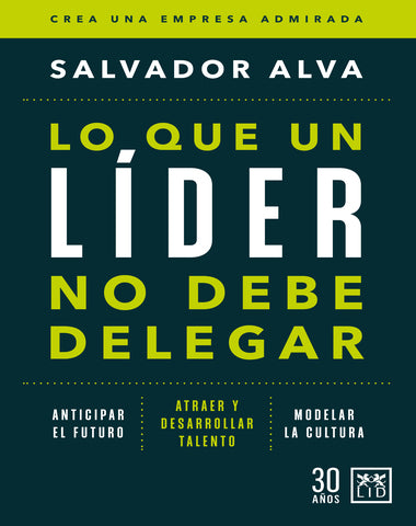 QUE UN LIDER NO DEBE DELEGAR, LO