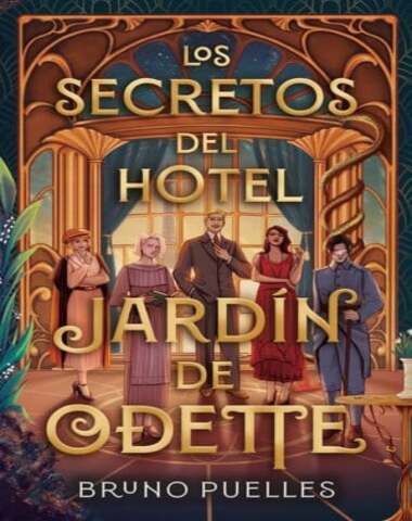 SECRETOS DEL HOTEL JARDIN DE ODETTE, LOS